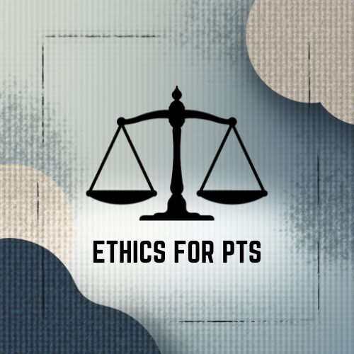 Ethics for Physical Therapists